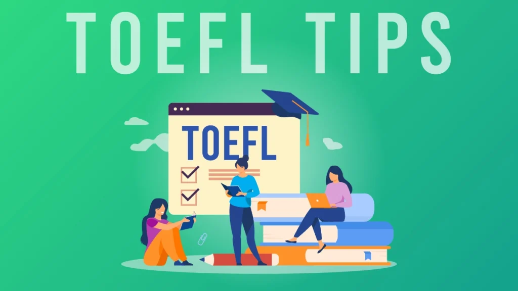 TOEFL Exam Preparation Tips​