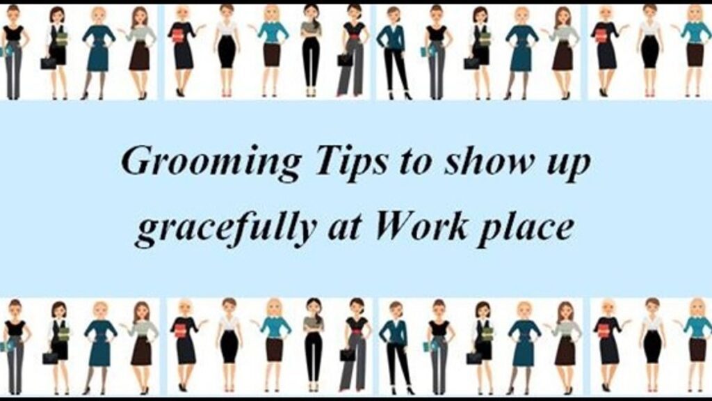 Tips for Personal Grooming in the Professional Workplace​