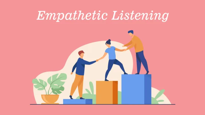 Empathic listening: How to Improve it