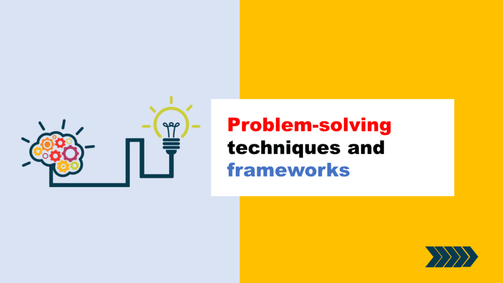 Tools and Techniques for Effective Problem Solving